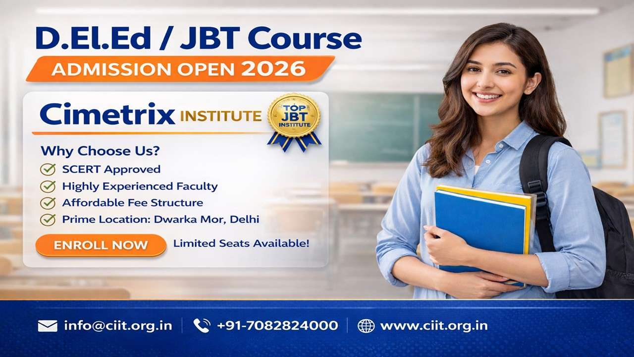 Best JBT Colleges in Delhi – Top Institutes for D.El.Ed Admission 2026